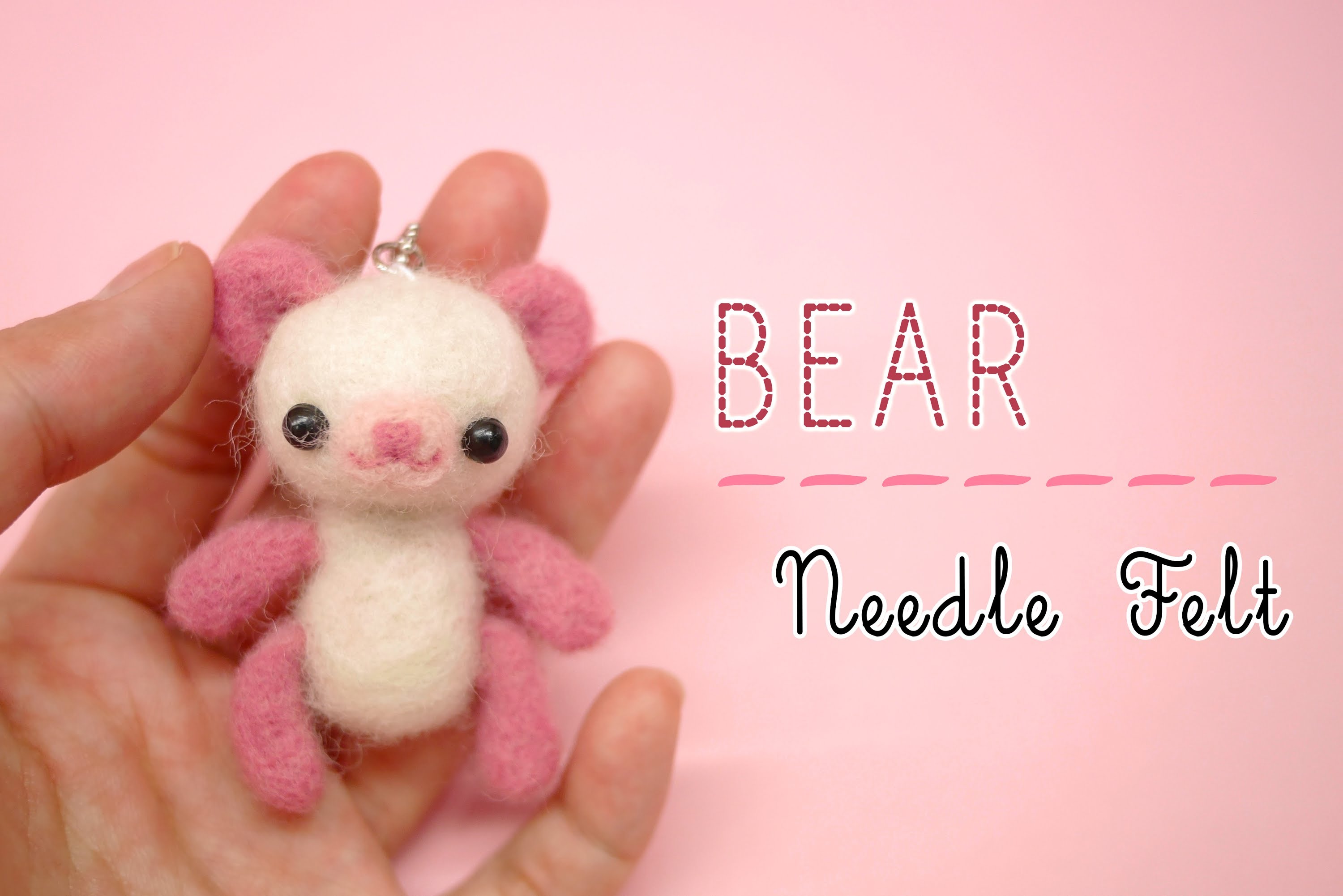 Bear Needle Felt Tutorial ハンドメイド羊毛フェルト