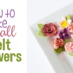 How to make SMALL Felt Flowers – Instagram Live